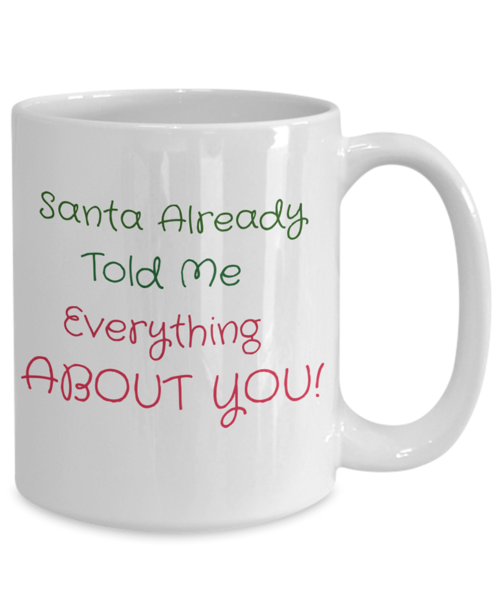 Santa Already Told Me Everything about You