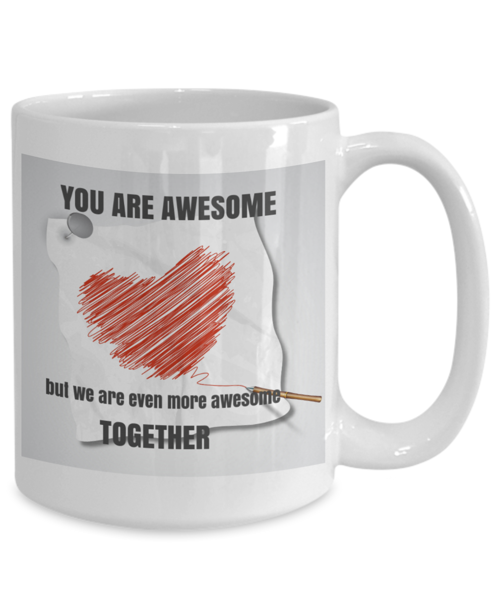 New Valentine - You Are Awesome- 15 oz white