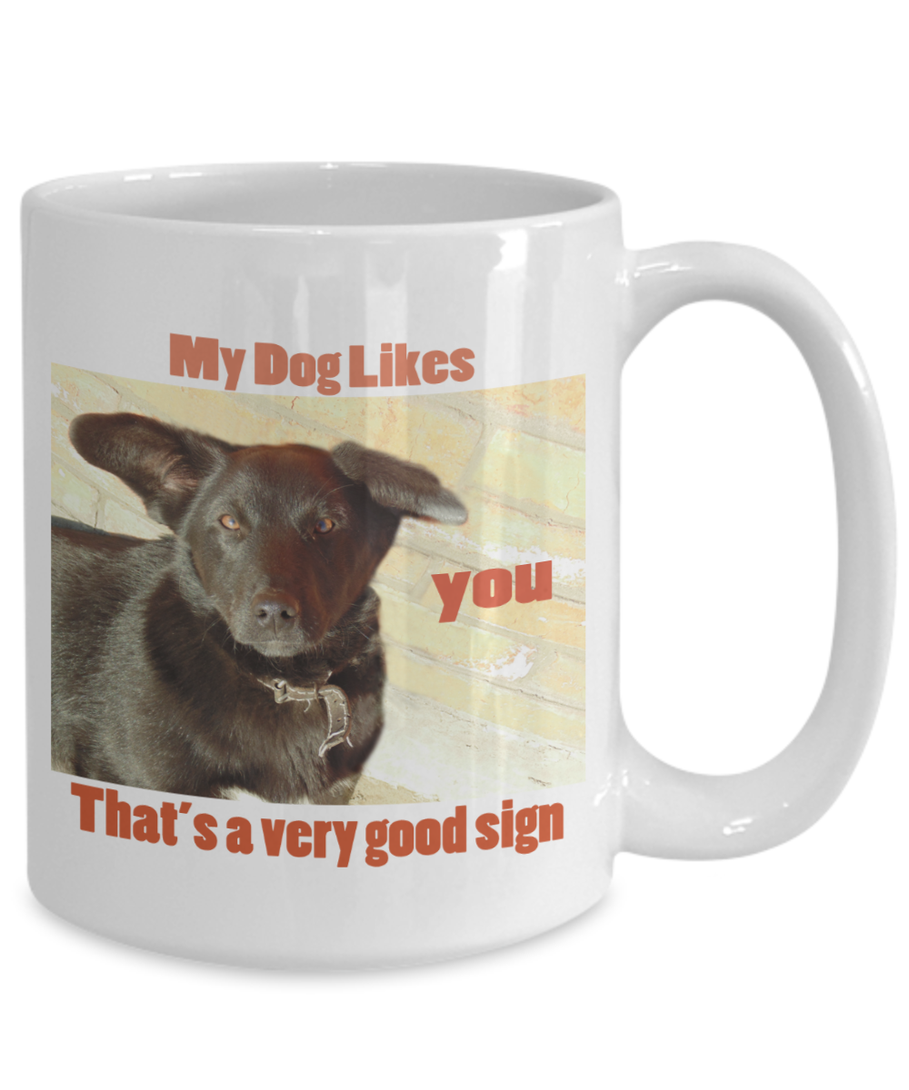 MY DOG LIKES YOU - THAT'S A VERY GOOD SIGN-2ND EDITION