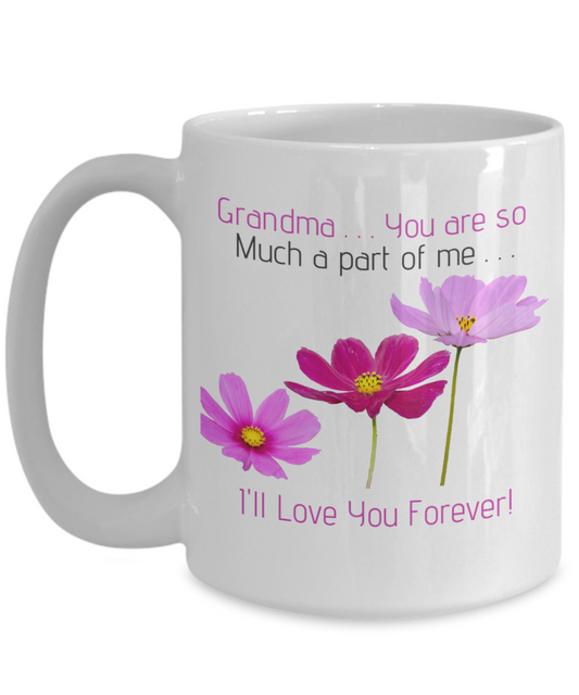 Grandma..You Are so Much a Part of Me-I'll Love you Forever!