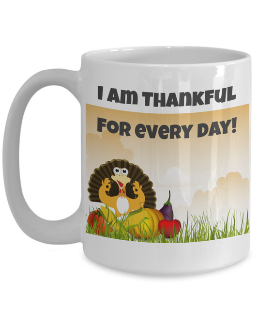 I Am Thankful for Every Day