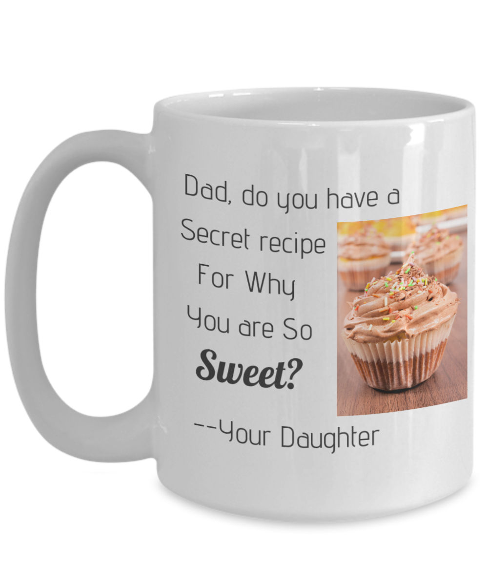 Dad, Do You Have a Secret Recipe for Why You are so Sweet?