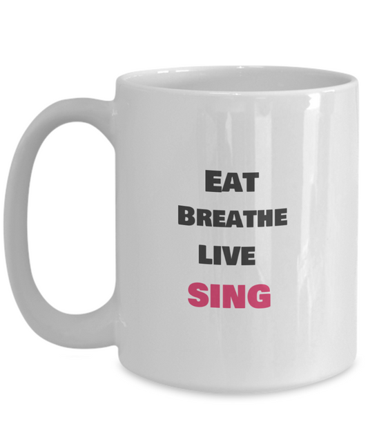 Eat - Breathe - Live - Sing