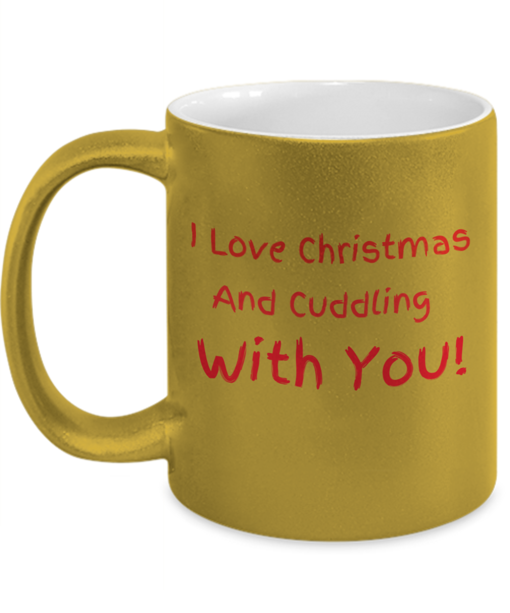 I Love Christmas and Cuddling with You-Gold Finish