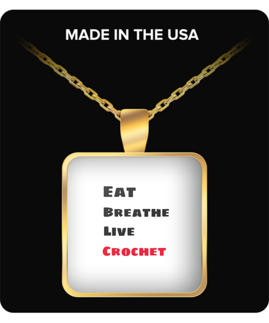 Eat - Breathe - Live -Crochet- Necklace