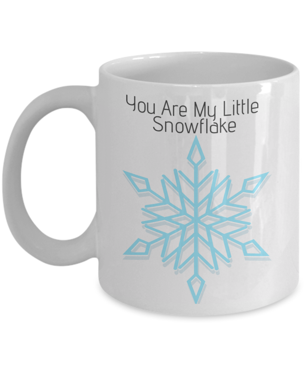 You Are My Little Snowflake - 11 oz mug